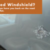 Chipped Windshield? - Deluxe Glass of Fort Wayne can have you back on the road in no time flat.